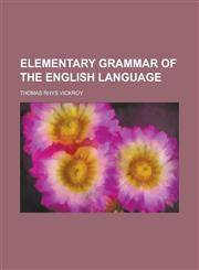Elementary grammar of the English language,1130398315,9781130398311