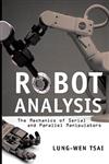 Robot Analysis The Mechanics of Serial and Parallel Manipulators 1st Edition,0471325937,9780471325932