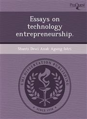 Essays on technology entrepreneurship.,1249052521,9781249052524
