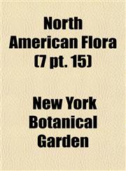 North American Flora (7 pt. 15),115511888X,9781155118888