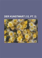 Der Kunstwart (12, PT. 2 ),1236504984,9781236504982