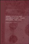 Israeli Politics and the Middle East Peace Process, 1988-2002,041532226X,9780415322263