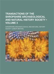 Transactions of the Shropshire Archaeological and Natural History Society (Volume 3),1153882043,9781153882040