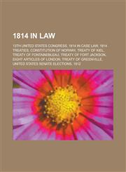 1814 in Law Constitution of Norway, Treason ACT 1814, Charter of 1814,,1155998154,9781155998152