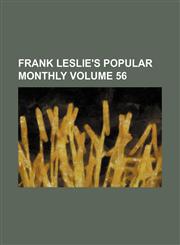 Frank Leslie's popular monthly Volume 56,1236233182,9781236233189
