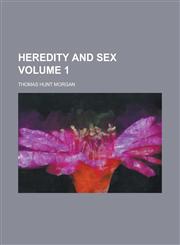 Heredity and Sex (Volume 2D Ed),1152934465,9781152934467