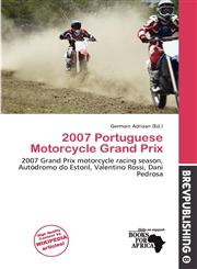 2007 Portuguese Motorcycle Grand Prix,6139743915,9786139743919
