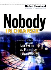 Nobody in Charge Essays On the Future of Leadership 1st Edition,0787961531,9780787961534
