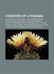 Counties of Lithuania Alytus County, Capitals of Lithuanian counties, Kaunas County, Klaipėda County, Marijampolė County, Panevėžys County,1157593666,9781157593669