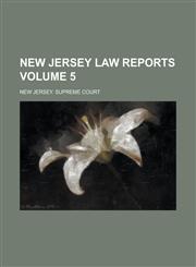 New Jersey Law Reports Volume 5,1236993454,9781236993458