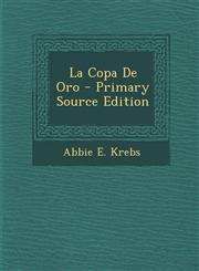 La Copa de Oro - Primary Source Edition,1295325918,9781295325917