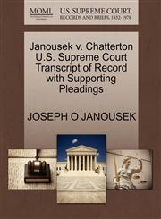 Janousek v. Chatterton U.S. Supreme Court Transcript of Record with Supporting Pleadings,1270457918,9781270457916