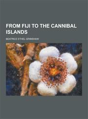 From Fiji to the Cannibal Islands,1230227881,9781230227887