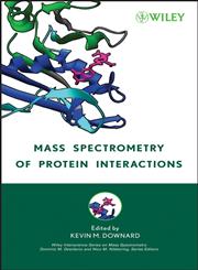 Mass Spectrometry of Protein Interactions,0471793736,9780471793731