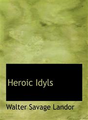 Heroic Idyls,1113624019,9781113624017
