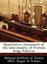 Quantitative Assessment of the Individuality of Friction Ridge Patterns,1249838150,9781249838159