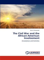 The Civil War and the African-American Involvement,3659322660,9783659322662