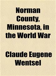 Norman County, Minnesota, in the World War,1153391619,9781153391610