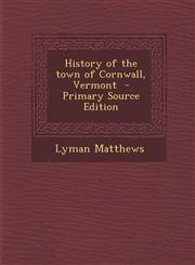History of the Town of Cornwall, Vermont,1289589097,9781289589097