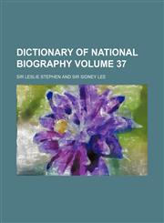 Dictionary of National Biography Volume 37,1151462993,9781151462992