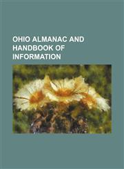 Ohio almanac and handbook of information,1236071387,9781236071385