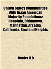 United States Communities With Asian American Majority Populations Milpitas, California,1155591569,9781155591568