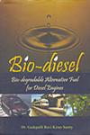 Bio-Diesel Bio-degradable Alternative Fuel for Diesel Engines 1st Published,8189973509,9788189973506