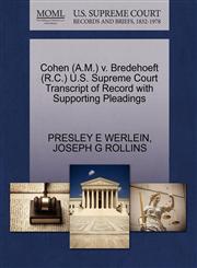 Cohen (A.M.) v. Bredehoeft (R.C.) U.S. Supreme Court Transcript of Record with Supporting Pleadings,1270512781,9781270512783