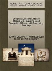 Shelofsky (Joseph) v. Helsby (Robert) U.S. Supreme Court Transcript of Record with Supporting Pleadings,1270560425,9781270560425