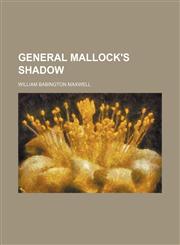 General Mallock's Shadow,1150554711,9781150554711
