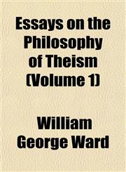 Essays on the Philosophy of Theism (Volume 1),1152533010,9781152533011