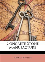 Concrete Stone Manufacture,1148088911,9781148088914