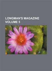 Longman's magazine Volume 5,1154773604,9781154773606