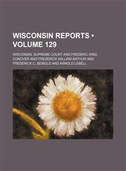 Wisconsin Reports (Volume 129),1154335941,9781154335941