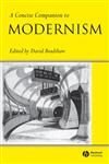A Concise Companion to Modernism,0631220550,9780631220558