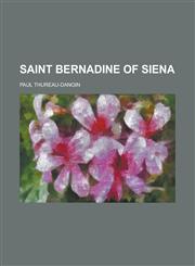 Saint Bernadine of Siena,115070263X,9781150702631