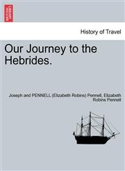 Our Journey to the Hebrides.,1241697329,9781241697327