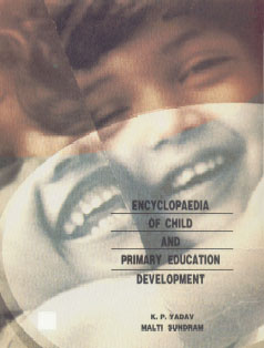 Encyclopaedia of Child and Primary Education Development 3 Vols. 1st Edition,8176254932,9788176254939