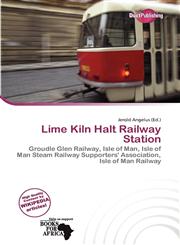 Lime Kiln Halt Railway Station,6137157458,9786137157459