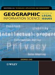 Geographic Information Science Mastering the Legal Issues,0470850094,9780470850091