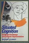 Situated Cognition On Human Knowledge and Computer Representations,0521448719,9780521448710