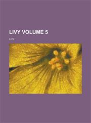 Livy Volume 5,1154752089,9781154752083