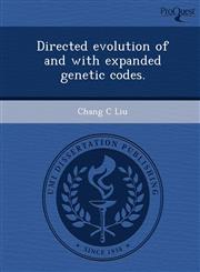 Directed evolution of and with expanded genetic codes.,1243832878,9781243832870