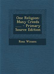 One Religion Many Creeds ...... - Primary Source Edition,1293480681,9781293480687