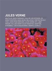 Jules Verne Nautilus, David Farragut, Isla de los Estados, SS Great Eastern, Nana Sahib, Nellie Bly, Cretan Revolt, Vigo, Lewis Page Mercier,1156512344,9781156512340