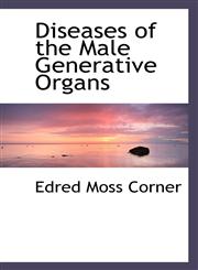 Diseases of the Male Generative Organs,1113070803,9781113070807