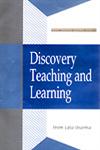 Discovery Teaching and Learning 1st Edition,8176255831,9788176255837