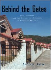 Behind the Gates Life, Security, and the Pursuit of Happiness in Fortress America,0415944384,9780415944380