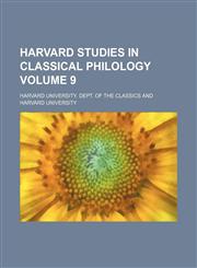 Harvard studies in classical philology Volume 9,1236240456,9781236240453