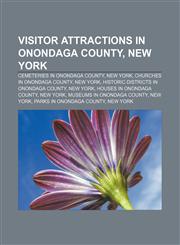 Visitor attractions in Onondaga County, New York Cemeteries in Onondaga County, New York, Churches in Onondaga County, New York,1233123017,9781233123018